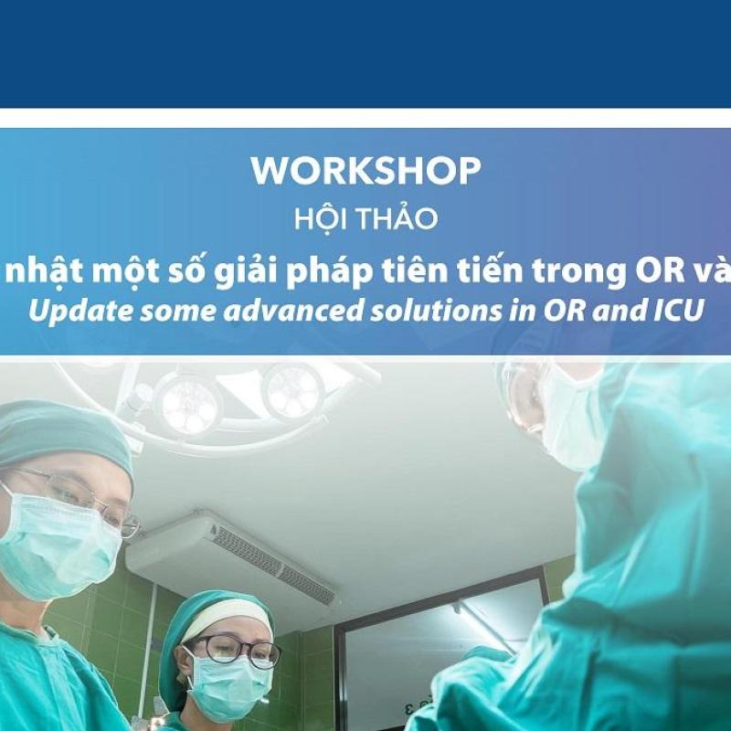 Cập nhật một số giải pháp tiên tiến trong OR và ICU