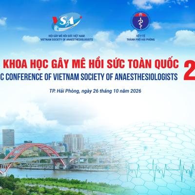 Thông báo số 1 về việc tổ chức: Hội nghị khoa học Gây mê Hồi sức toàn quốc 2026