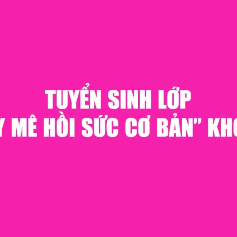 Tuyển sinh lớp Gây mê hồi sức cơ bản khóa 2